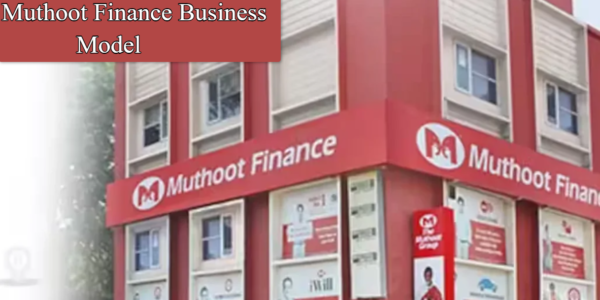 Muthoot Finance Business Model